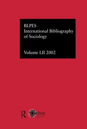 IBSS: Sociology: 2002 Vol.52 de Compiled by the British Library of Political and Economic Science