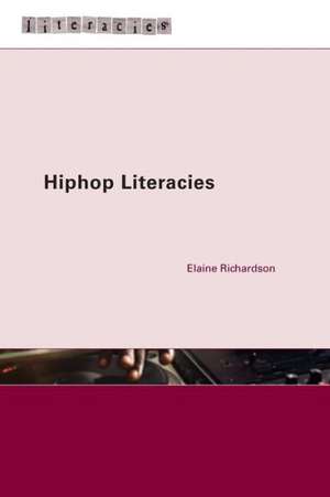 Hiphop Literacies de Elaine Richardson