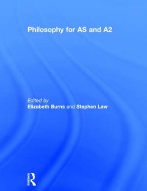 Philosophy for AS and A2 de Elizabeth Burns