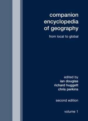 Companion Encyclopedia of Geography: From the Local to the Global de Ian Douglas