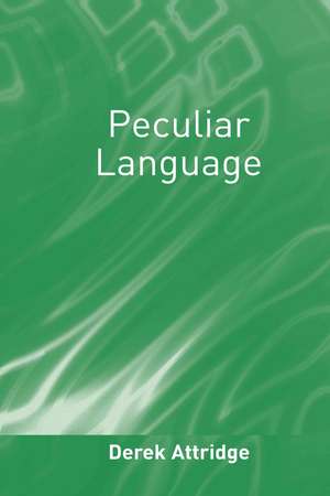 Peculiar Language de Derek Attridge