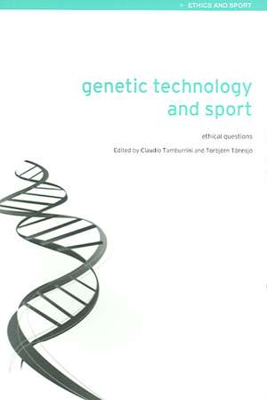 Genetic Technology and Sport: Ethical Questions de Claudio Tamburrini