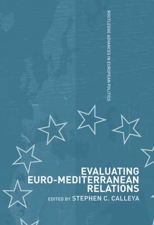 Evaluating Euro-Mediterranean Relations de Stephen Calleya