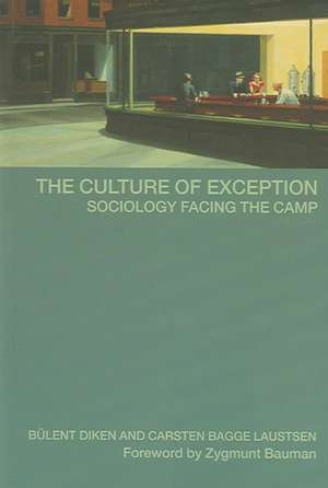 The Culture of Exception: Sociology Facing the Camp de Bulent Diken