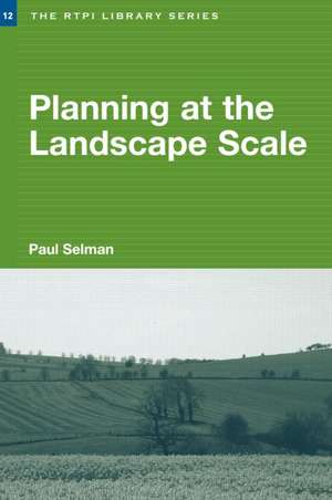 Planning at the Landscape Scale de Paul Selman