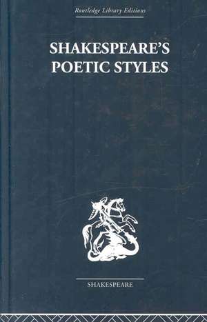 Shakespeare's Poetic Styles: Verse into Drama de John Baxter