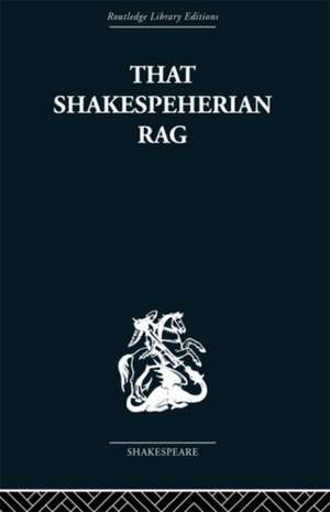 That Shakespeherian Rag: Essays on a critical process de Terence Hawkes