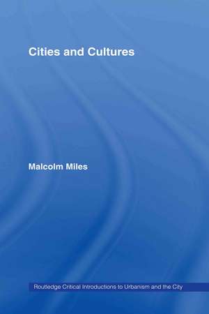 Cities and Cultures de Malcolm Miles