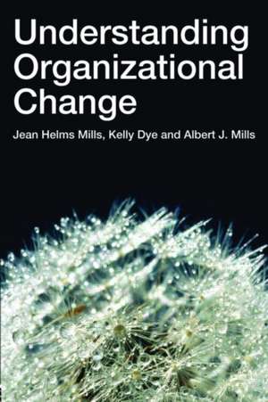 Understanding Organizational Change de Jean Helms-Mills