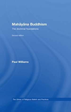 Mahayana Buddhism: The Doctrinal Foundations de Paul Williams