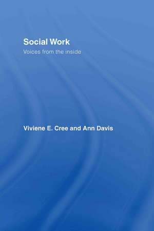 Social Work: Voices from the inside de Viviene E. Cree