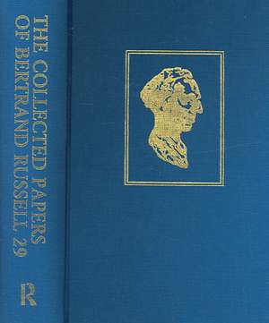 The Collected Papers of Bertrand Russell Volume 29: Détente or Destruction, 1955-57 de Bertrand Russell