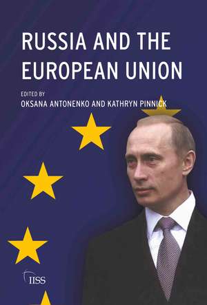 Russia and the European Union: Prospects for a New Relationship de Oksana Antonenko