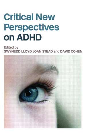 Critical New Perspectives on ADHD de Gwynedd Lloyd