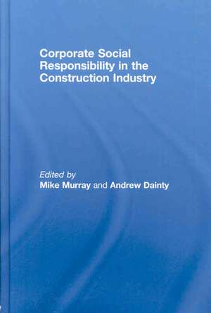 Corporate Social Responsibility in the Construction Industry de Michael Murray