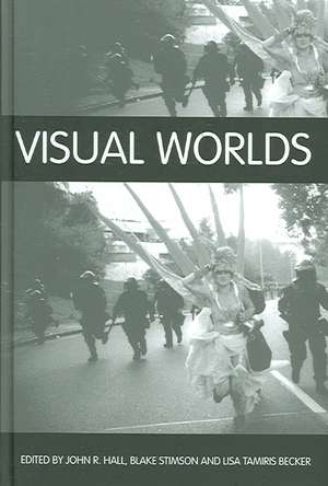 Visual Worlds de John R. Hall