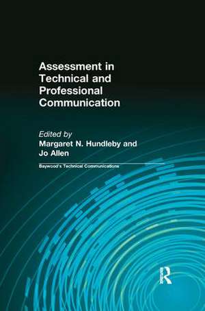 Assessment in Technical and Professional Communication de Margaret Hundleby