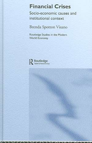 Financial Crises: Socio-Economic Causes and Institutional Context de Brenda Spotton Visano