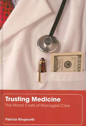 Trusting Medicine de Patricia Illingworth