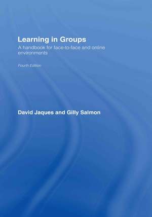 Learning in Groups: A Handbook for Face-to-Face and Online Environments de David Jaques