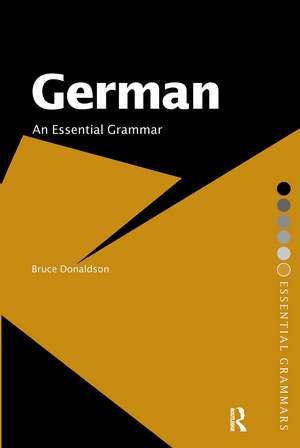 German: An Essential Grammar de Bruce Donaldson