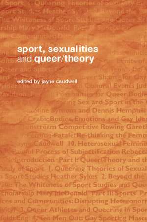 Sport, Sexualities and Queer/Theory de Jayne Caudwell