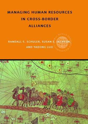 Managing Human Resources in Cross-Border Alliances de Susan E. Jackson