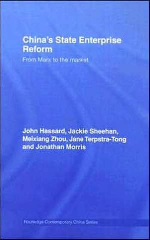 China's State Enterprise Reform: From Marx to the Market de John Hassard