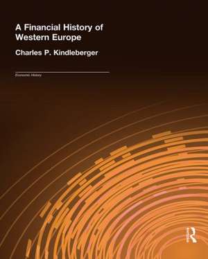 A Financial History of Western Europe de Charles P. Kindleberger