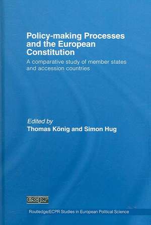 Policy-Making Processes and the European Constitution: A Comparative Study of Member States and Accession Countries de Thomas König