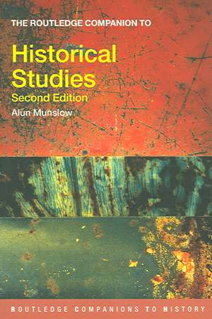 The Routledge Companion to Historical Studies de Alun Munslow