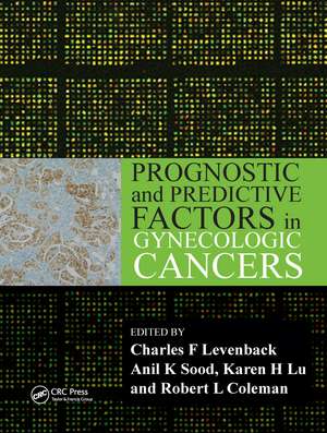 Prognostic and Predictive Factors in Gynecologic Cancers de Charles F. Levenback