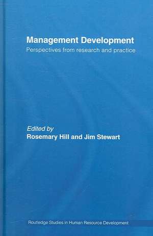 Management Development: Perspectives from Research and Practice de Rosemary Hill