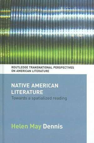 Native American Literature: Towards a Spatialized Reading de Helen May Dennis