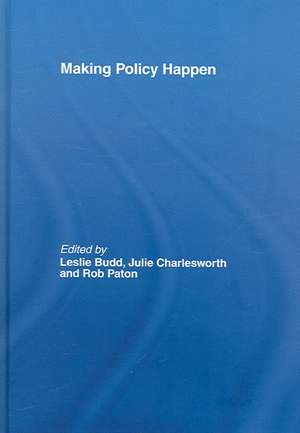 Making Policy Happen de Leslie Budd