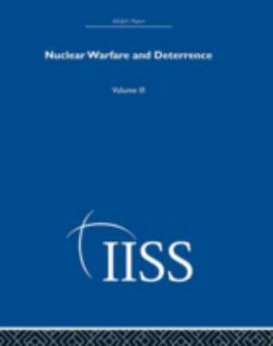 Nuclear Warfare and Deterrence: Volume 3 de various
