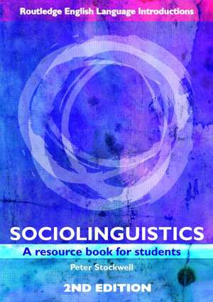 Sociolinguistics: A Resource Book for Students de Peter Stockwell