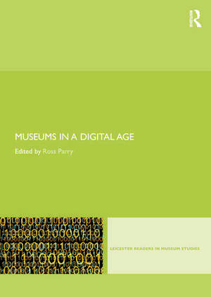 Museums in a Digital Age de Ross Parry