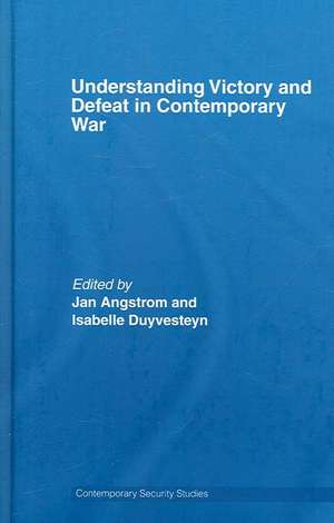 Understanding Victory and Defeat in Contemporary War de Jan Angstrom