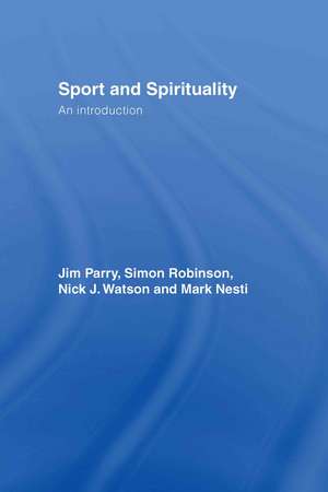 Sport and Spirituality: An Introduction de Jim Parry