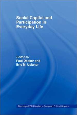 Social Capital and Participation in Everyday Life de PAUL DEKKER