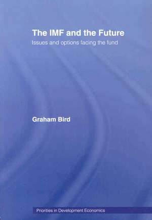 The IMF and the Future de Graham Bird