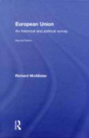 European Union: An Historical and Political Survey de Richard McAllister