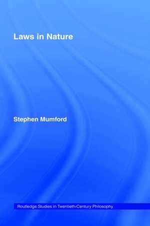 Laws in Nature de Stephen Mumford