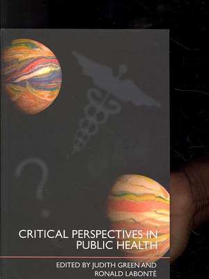 Critical Perspectives in Public Health de Judith Green