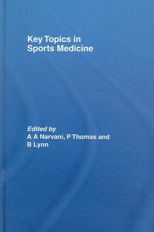 Key Topics in Sports Medicine de A.A. Narvani