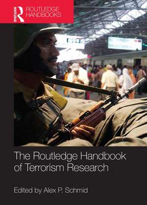 The Routledge Handbook of Terrorism Research de Alex Schmid