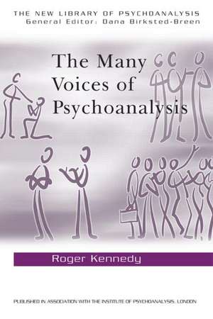 The Many Voices of Psychoanalysis de Roger Kennedy