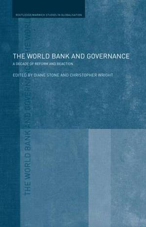 The World Bank and Governance: A Decade of Reform and Reaction de Diane L. Stone