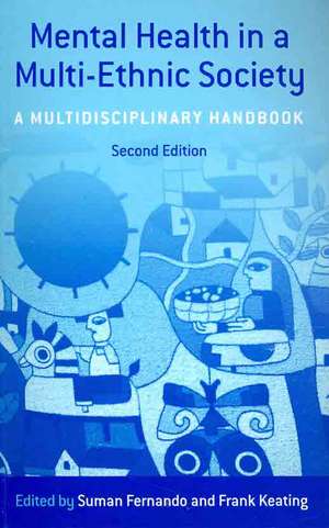 Mental Health in a Multi-Ethnic Society: A Multidisciplinary Handbook de Dr Suman Fernando